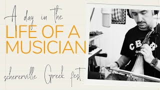 A DAY IN THE LIFE OF A MUSICIAN: 20) Schererville Greek Festival - Ormi Orchestra feat: S. Tsaklidis
