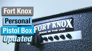 Fort Knox Personal Pistol Box Updated & Approved