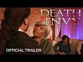 Death By Envy - Official Trailer - Now Streaming