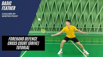 How to play the forehand defence cross court (long) | Basic Feather & Morten Frost