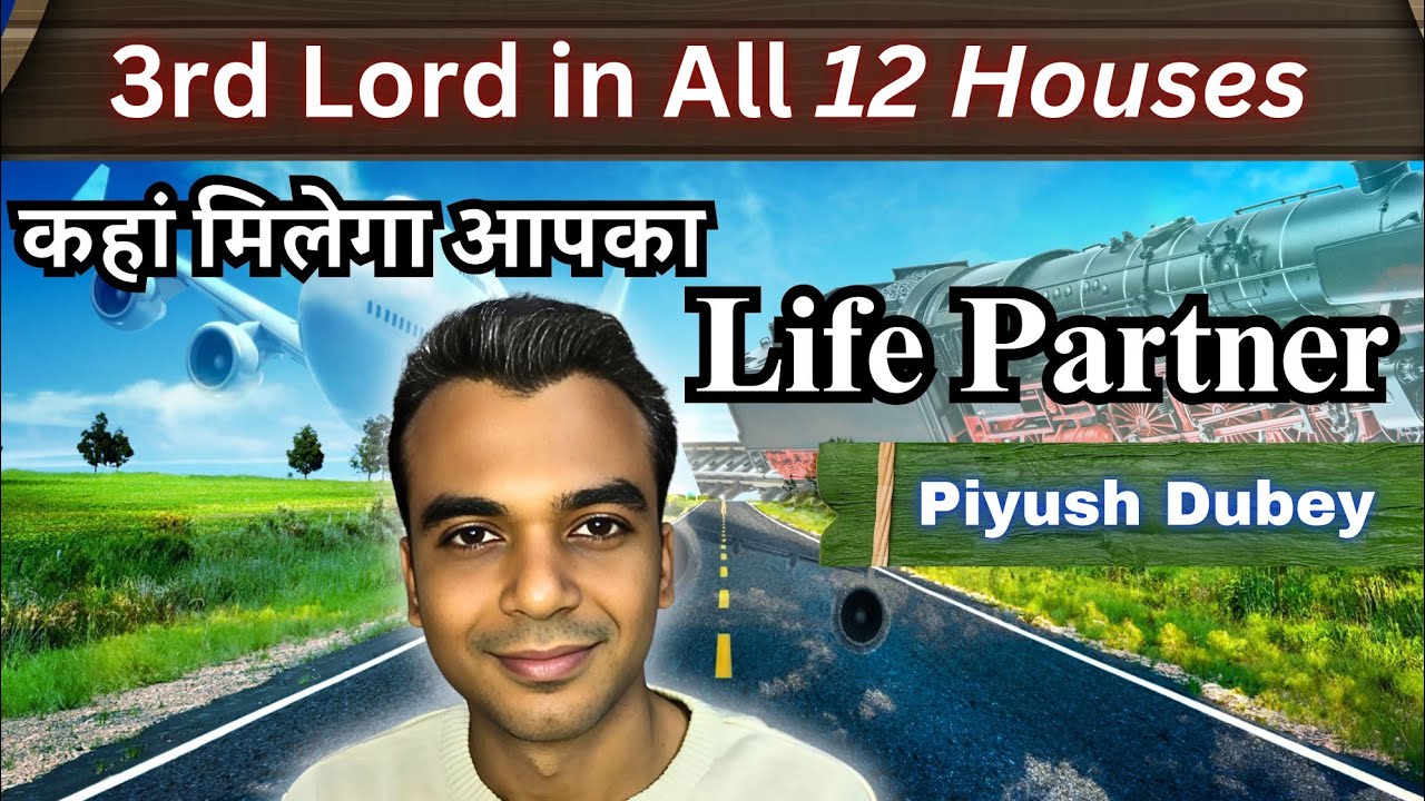 3rd Lord In All Houses & Where will You Meet Your Spouse