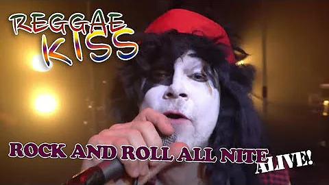 Reggae Kiss - Rock And Roll All Nite (Live)