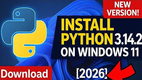 How to install Python 3.14.2 on Windows 11 [2026] | Python Installation