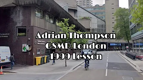 First lesson with Adrian Thompson GSMD London 1999