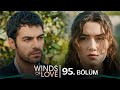 Rzgarl tepe 95 blm  winds of love episode 95