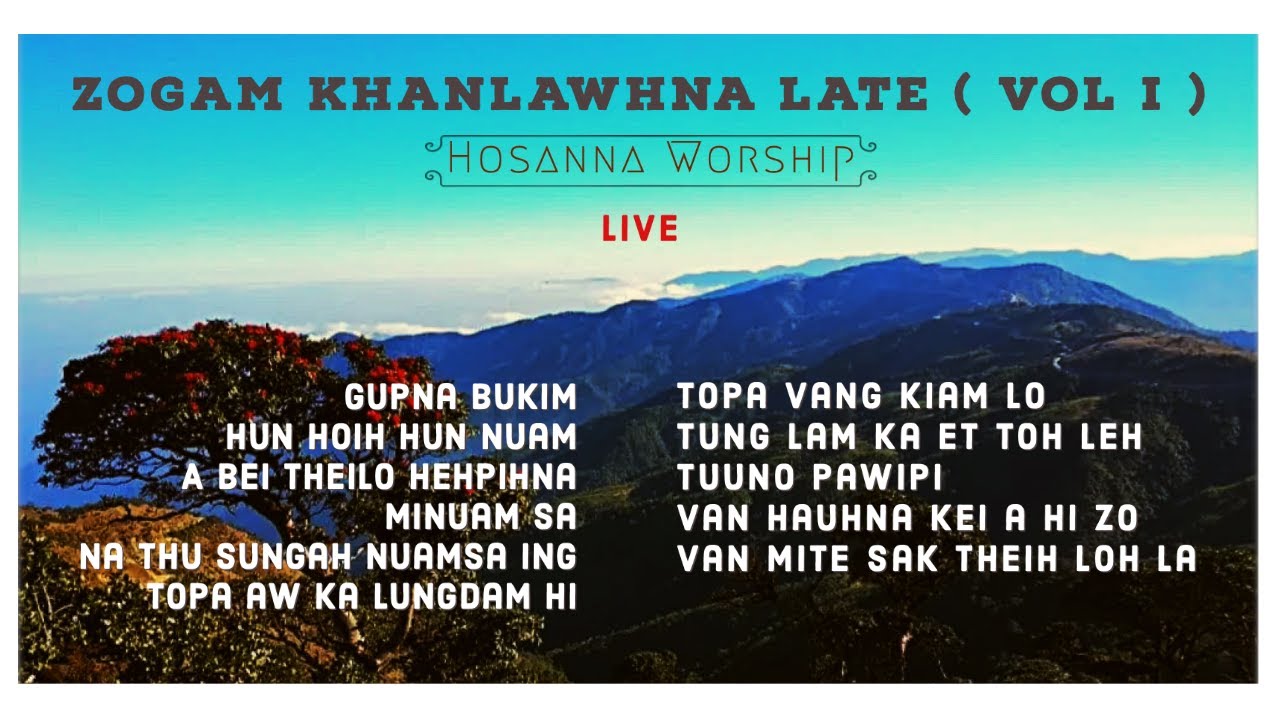 Zogam Khanlawhna Late  Vol I  Hosanna Worship  2022  Full Album