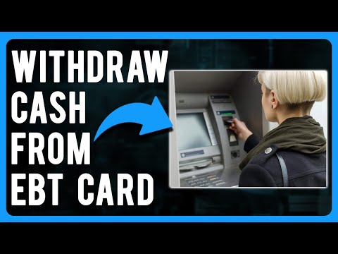 How to Withdraw Cash from EBT Card EBT Cash Benefits