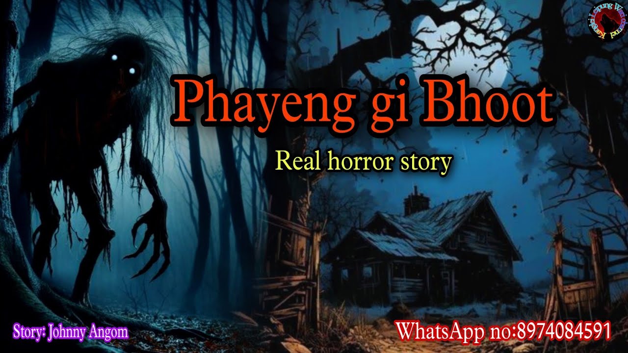 Phayeng gi Bhoot||Manipur horror story||Kanglei Leipung Wari Channel
