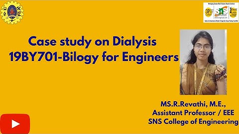Casestudy on Dialysis |Biology for Engineers | SNS Institutions