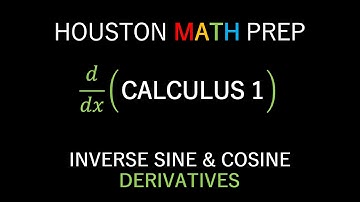 Derivatives of Inverse Trigonometric Functions (Sine & Cosine)