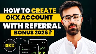 How To Create OKX Account With Referral Bonus 2026