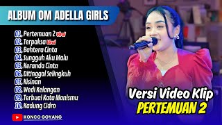 PERTEMUAN 2 - Sabila Permata Ft Adella Girls | TERPAKSA | BAHTERA CINTA || FULL ALBUM DANGDUT VIRAL
