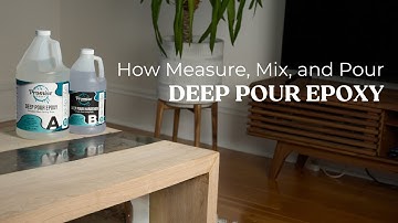 How to Measure, Mix, and Pour Deep Pour Epoxy