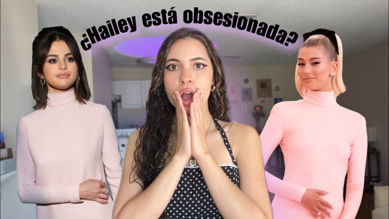 LA OBSESIÓN DE HAILEY BIEBER CON SELENA GÓMEZ y Justin ?! El chisme completo aquí #dossier