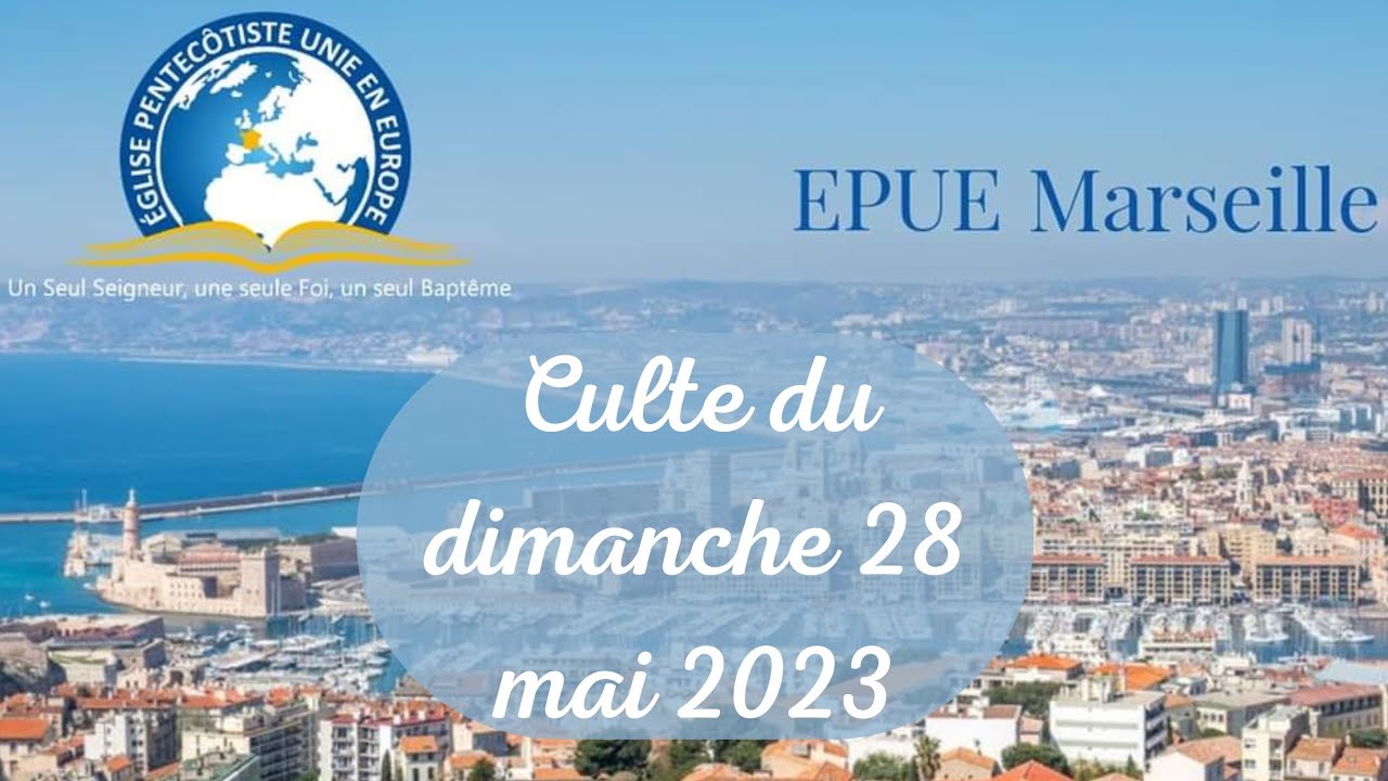 Culte du dimanche 28 mai 2023 - YouTube