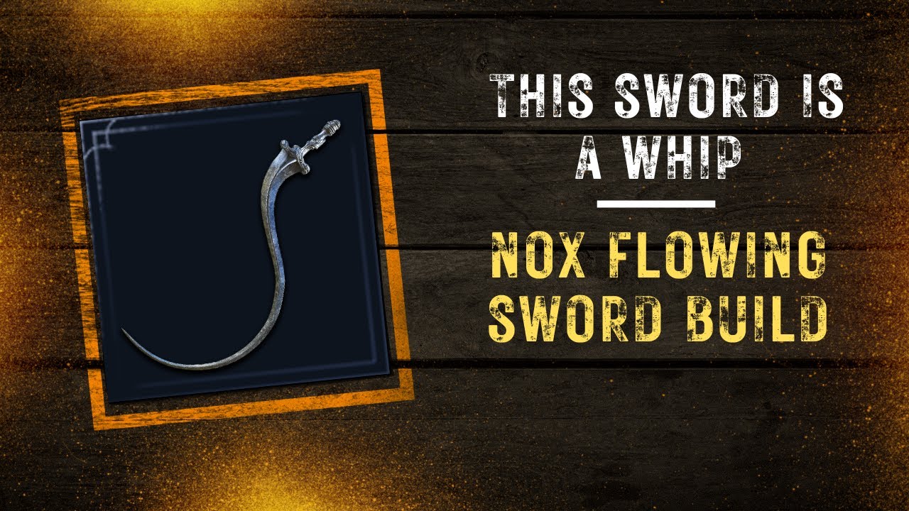 The Liquid Lash: A Nox Flowing Sword Build