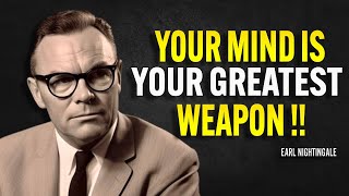Your Mind Is Your Greatest Weapon—Sharpen It - Earl Nightingale Motivation