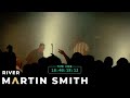 RIVER | LIVE IN LONDON (OFFICIAL MUSIC VIDEO — MARTIN SMITH & GUVNA B