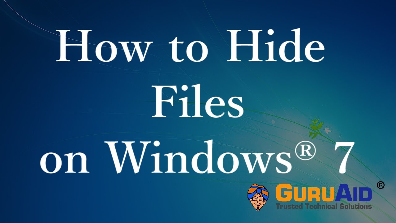 how-to-hide-files-on-windows-7-guruaid-youtube