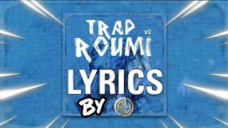 KOUZ1 - TRAP ROUMI V2 (Lyrics Video)