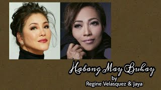 Video thumbnail of "Habang May Buhay - Regine Velasquez-Alcasid & Jaya (with Lyrics)"