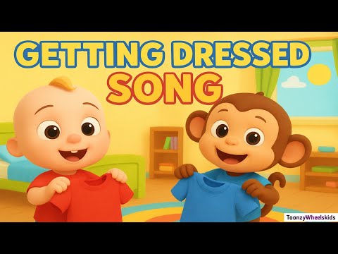 Getting Dressed Song 👕 | Fun Morning Routine for Kids | Baby & Monkey | Toonzy Wheels kids 
