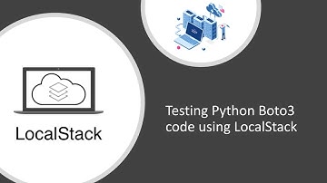 Testing Python AWS applications using LocalStack