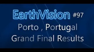 EarthVision #97 - Grand Final Results