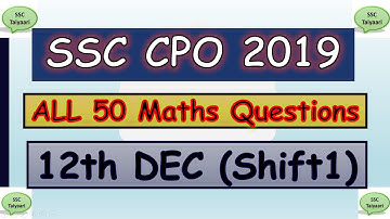 SSC CPO 2019  maths solution (12th December) (Shift-1) || SSC CPO 2019 Math Solution || All Question