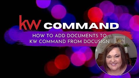 How to Add Documents to KW Command from DocuSign