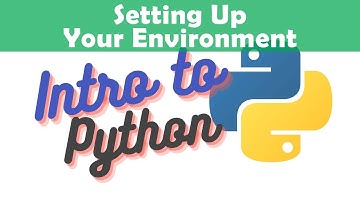 Setting Up Your Environment - 01 Intro to Python with Emailing