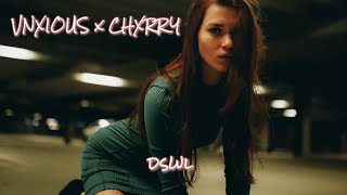 VNXIOUS × CHXRRY — BECAUSE THE NIGHT | dswl