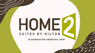 Home2Suites Bloomington Amenities Tour