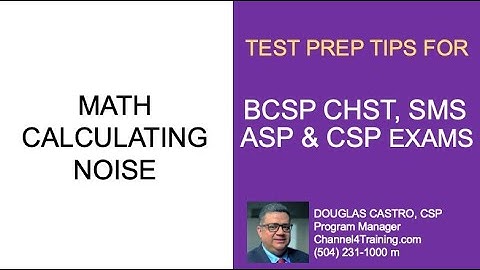 Ch4Training exam prep BCSP CHST, ASP, CSP 4 - Doug Castro  dcastro@Ch4Training.com  (504) 231-1000