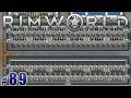 【RimWorld】 part89 92門の迫撃砲のフルブッパ!!
