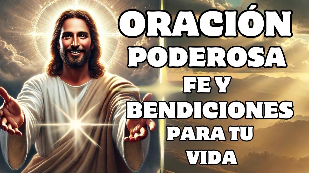 Oración Poderosa para Fortalecer tu Fe y Recibir Bendiciones de Dios # ...