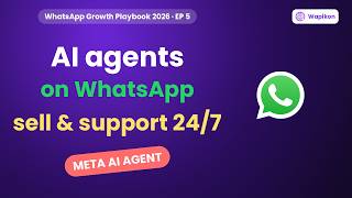 WhatsApp AI Agents for Sales & Support in 2026 (Ep 5) | Wapikon