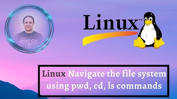 Linux Navigate the file system using pwd, cd, ls commands