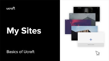 How to Manage Your Sites in Ucraft | Basics of Ucraft