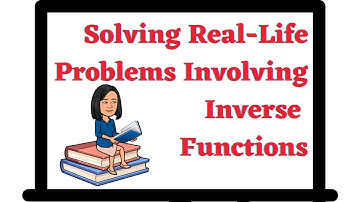 Real Life Problems Involving Inverse Functions
