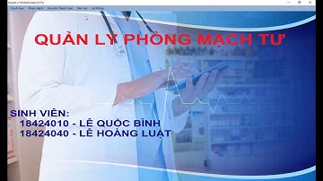 Demo Quản lý phòng mạch tư, MSSV: 18424010-18424040