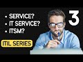 What is a Service? IT Services? ITSM | ITIL Fundamentals
