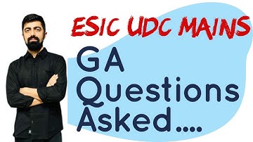 GA Questions Asked In ESIC UDC MAINS 2021....