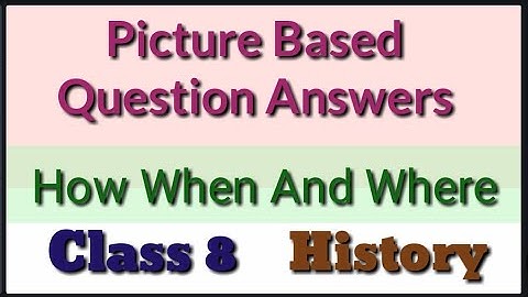 Source based questions answers class 8 history chapter 1/ How When and Where picture based mcq