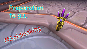 My preparation to goldmaking in 9.1 Shadowlands. (ENG)