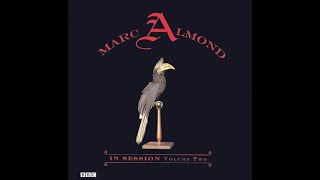 Marc Almond - Traumas, Traumas, Traumas (BBC In Session Vol. 2)