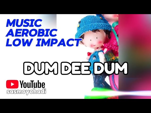 Musik Aerobik Dee Dum Dee Low Impact class=