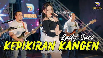 LAILY SUCI - KEPIKIRAN KANGEN  (OFFICIAL MUSIC VIDEO) | Sing Sanggup Isun Nyidem Kangen Iki