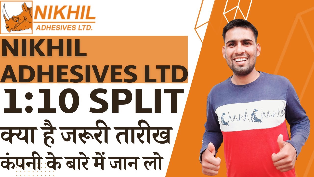 Nikhil Adhesives Stock split Nikhil Adhesives Share latest News