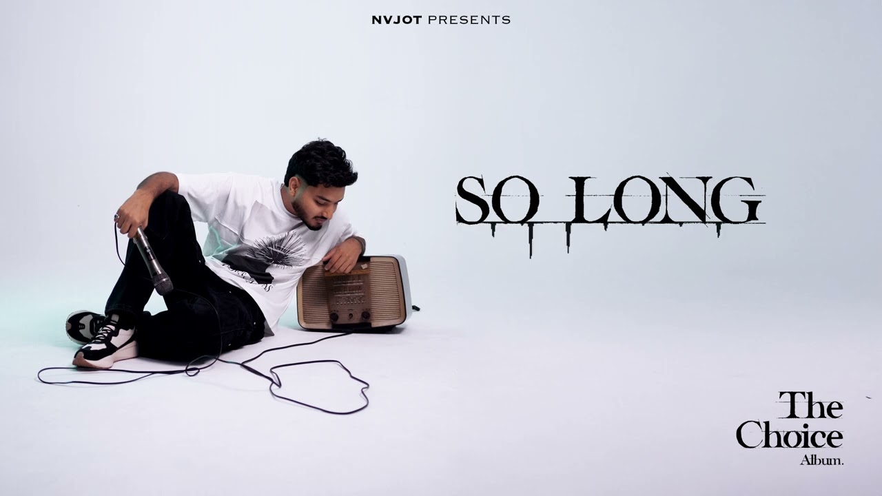 Watch SO LONG || NVJOT X FREEZZY BEATZ || THE CHOICE ALBUM || LATEST PUNJABI SONG 2025 on YouTube Watch SO LONG || NVJOT X FREEZZY BEATZ || THE CHOICE ALBUM || LATEST PUNJABI SONG 2025 on YouTube
